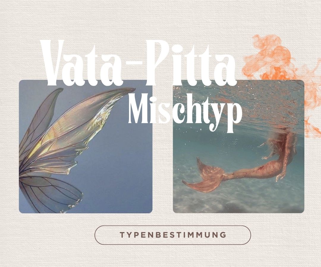 Vata-Pitta-Mischtyp