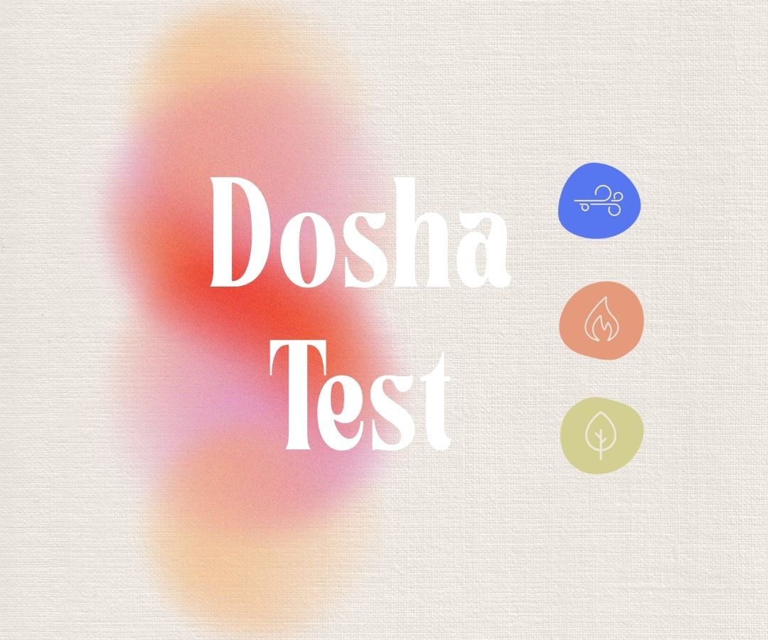 Dosha-Test: Finde deinen Ayurveda-Typ Vata, Pitta, Kapha